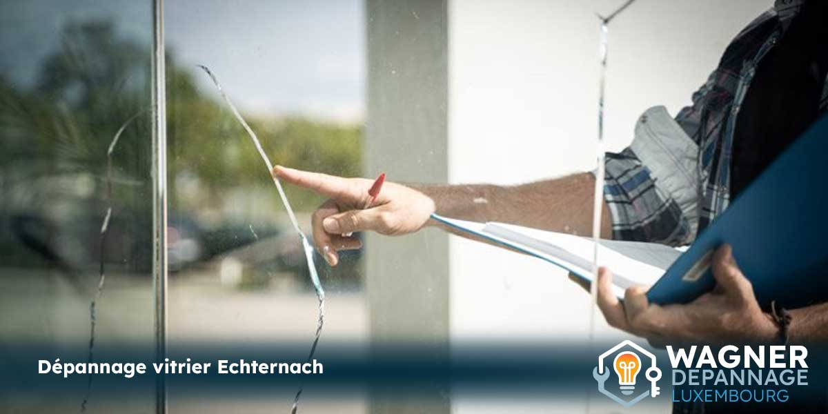dépannage vitrier Echternach