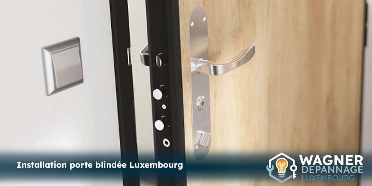 installation porte blindée Luxembourg