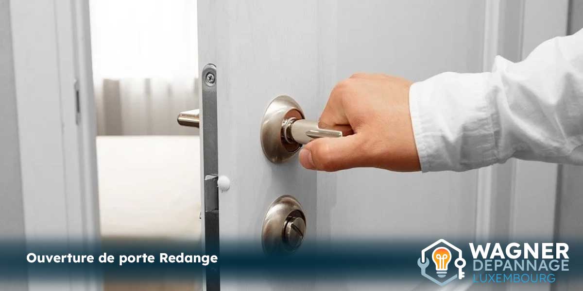 Ouverture de porte Redange avec Wagner Dépannage